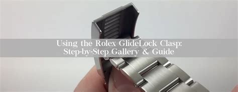 How to Use the Rolex GlideLock Clasp: Step.